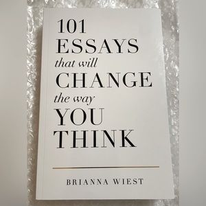 101 Essays that will Change the way You Think by Brianna Wiest
